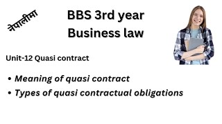 Concept of quasi contractbbs 3rd yearbusiness lawchapter12 bbsthirdyear teachingnepal [upl. by Trinia363]