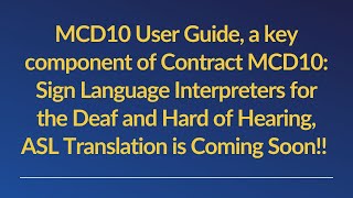 MCDHH Announcement MCD10 User Guide ASL Translation Coming Soon [upl. by Arinay]