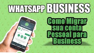 Como MIGRAR seu WHATSAPP para WHATSAPP BUSINESS [upl. by Alysa468]