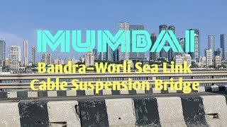 Bandra–Worli Sea Link Cable Suspension Bridge  Mumbai [upl. by Weasner128]