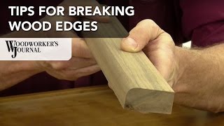 How To Break or Soften Edges on Woodworking Projects [upl. by Karlik]