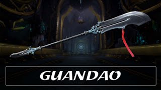 Warframe Weapon Encyclopedia  Guandao 2022 [upl. by Fang]