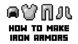 Minecraft How to Make Iron Armors [upl. by Danby]