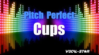 Pitch Perfect  Cups Karaoke Version with Lyrics HD VocalStar Karaoke [upl. by Nnael]