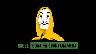 HUGEL  Guajira Guantanamera Lyrics Vidéo [upl. by Kir]