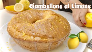 CIAMBELLONE SOFFICISSIMO AL LIMONE 🍋 Facile e Veloce 🍋 SOFT LEMON DONUT [upl. by Bryn336]