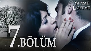 Yaprak Dökümü 7 Bölüm  Full Bölüm [upl. by Ramo]