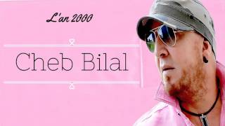 Cheb Bilal  lan 2000 Album Complet [upl. by Ronen]