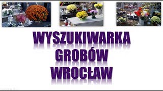 Znajdź grób Wyszukiwarka grobów Wrocław [upl. by Zahavi]