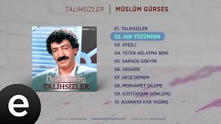 Aşk Yüzünden Müslüm Gürses Official Audio aşkyüzünden müslümgürses  Esen Müzik [upl. by Annayi861]