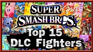 Super Smash Bros  Top 15 DLC Fighters [upl. by Jessy]