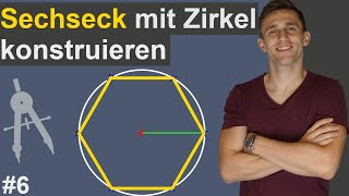 Sechseck mit dem Zirkel konstruieren  6  mit Anleitung zum Selbermachen [upl. by Sandor609]