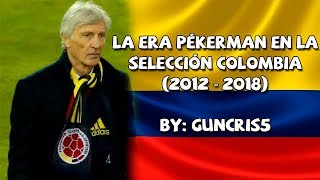 ¿Cómo fue la era Pékerman en la selección Colombia  Historia [upl. by Alenas505]