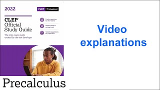 Q01 Precalculus 2022 CLEP Official Study Guide [upl. by Enaywd]