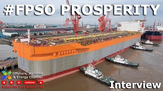 FPSO Prosperity  Interview [upl. by Turk]