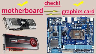 How to know if your graphics card is compatible with motherboard [upl. by Meerak]