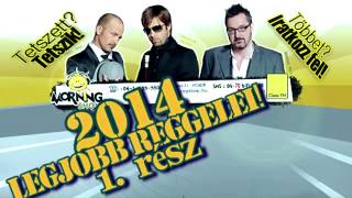 Best of 2014 Legjobb Reggelei a MorningShow val 1rész [upl. by Seravart]