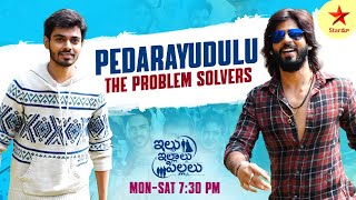 Pedarayudulu  Amardeep amp Naga Manikanta  The Problem Solvers  Illu Illalu Pillalu  Star Maa [upl. by Alah]