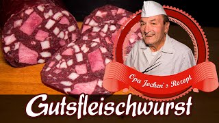 Gutsfleischwurst selber machen  Wurst selber herstellen  Opa Jochen´s Rezept [upl. by Fiel321]