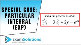 Special Case  Particular Integral Exp  2nd Order Linear Differential Equation  ExamSolutions [upl. by Levona]