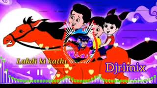 Lakdi ki Kathi DJ Remix Song3 lakdikikathikathipeghodamorebestmusicalsong [upl. by Andria]