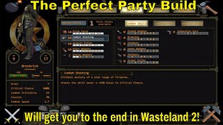 Wasteland 2 The Perfect Party Build [upl. by Lleznod]