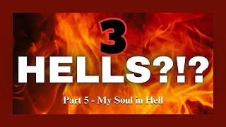 3 Hells  Part 5  My Soul in Hell [upl. by Pfeifer]