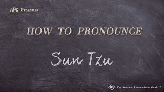 How to Pronounce Sun Tzu Real Life Examples [upl. by Nuahsyar146]