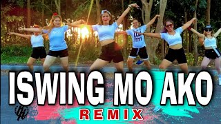 Iswing Mo Ako  Remix   Dance Workout  KINGZ KREW [upl. by Suiravad356]