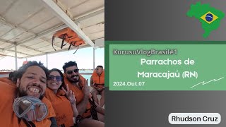 Parrachos de Maracajaú RNBrasil KurusuVlogBrasil1 [upl. by Tandie]