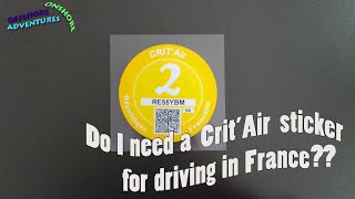 Do I need a CritAir Sticker for Driving in France and What Are They [upl. by Nancy]