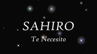 Te Necesito LETRA Sahiro áƒ¦ [upl. by Yrok]