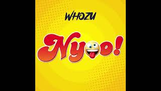 WHOZU  Nyoo Official Audio [upl. by Stilwell]