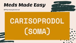 Carisoprodol Soma  Meds Made Easy MME [upl. by Roxanne]