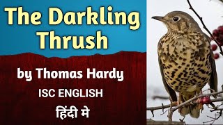 The Darkling Thrush  ISC English  Poem by Thomas Hardy  explanation in hindi  English For All [upl. by Viridissa]