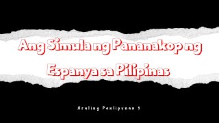 Ang Simula ng Pananakop ng Espanya sa Pilipinas [upl. by Naneek429]