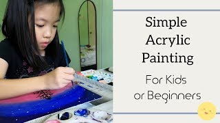 Simple Acrylic Painting For Kids and Beginners [upl. by Cheffetz214]