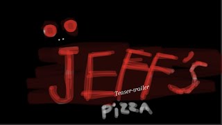 JEFF’S pizza teasertrailer 1 [upl. by Simpkins399]