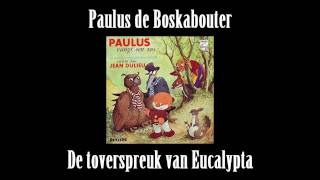 Paulus de Boskabouter 45  De toverspreuk van Eucalypta [upl. by Ailema]