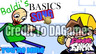 Baldi You’re Mine But My Version FNF Style [upl. by Letsirhc]