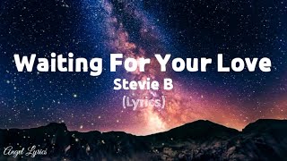 Waiting For Your Love Lyrics by Stevie B [upl. by Ener]