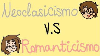 Neoclasicismo vs Romanticismo [upl. by Ellecrag]