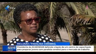 Presidente ACARINHAR defende criação de um centro de capacitação para preparar jovens com paralisia [upl. by Genevieve]