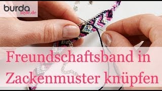 burda style – Freundschaftsband in Zackenmuster knüpfen [upl. by Nivrehs]