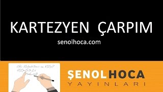 KARTEZYEN ÇARPIMI  Şenol Hoca [upl. by Lledal]