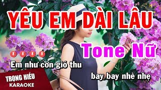 Karaoke Yêu Em Dài Lâu Tone Nữ Nhạc Sống Âm Thanh Chuẩn  Trọng Hiếu [upl. by Ruttger]