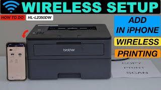 Brother HL L2350DW Setup Wireless Setup Add In iPhone Printing Review [upl. by Krug244]