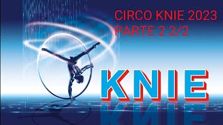 Circo Knie 2023 Parte 2 22 [upl. by Ace]