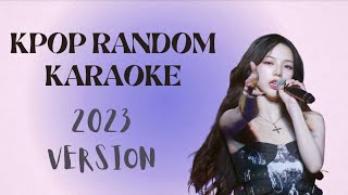 KPOP RANDOM KARAOKE WITH LYRICS  2023 VERSION [upl. by Neeloc]