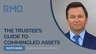 The Trustees Guide to Commingled Assets  RMO Lawyers [upl. by Asseneg567]